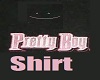 Pretty Boy Shirt