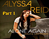 Alyssa|AloneAgain Pt.1