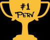 #1 Perv Headsign
