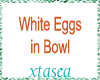 White Eggs in Bowl
