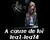 Lea Castel-A cause de t.