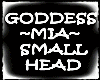 GODDESS MIA SMALL HEAD 