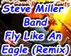 Fly Like An Eagle -Remix