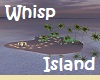 Whisp Island