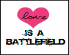 love is a battle field