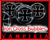 .V. Iron Cross Bubbles