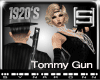 [S] 1920's -  Tommy Gun