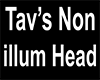 Tav's Non illum Head