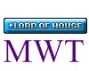 MWT*(Tags) LordofHouse