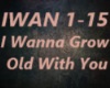 Westlife-I Wanna Grow Ol