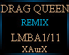 DRAG QUEEN/REMIX