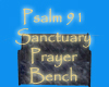 Psa 91 Prayer Bench