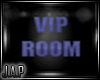 VIP ROOM SIGN