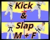 Slap/Kick/Punch Act (M+F