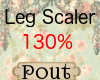 FOX 130% leg scaler