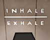 Inhale Exhale Sign