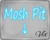 WV: Mosh Pit Neon Sign