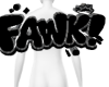 BLK | Fawk <3