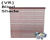 (VR) Blind Shade