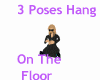 3Hang On the floor poses