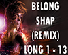 Belong Shap (REMIX)