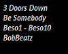 Be Somebody Beso1-10