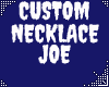 ☪ CUSTOM NECKLACE JOE