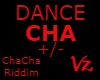 Dance CHA +/-
