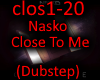 Nasko - Close To Me