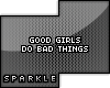 Good Girls/Bad Things