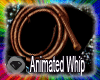 Animated Whip with 5 Act