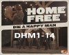 Home Free - Die A Happy