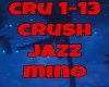 Crush Jazz Mino
