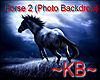 ~KB~ Horse 2 (BackDrop)