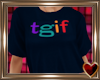 T♥ TGIF TShirt