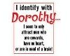 Identify With Dorothy...
