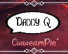 -Daddy Q- Headsign