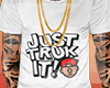 Trukfit' Just Truk it |B