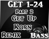 2 Get Up Korn Remix