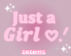 𖹭 Just A Girl Sign