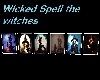 Wicked Spell the witches