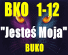 //Jestes Moja - BUKO //