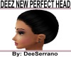DEEZ NEW PERFECT HEAD