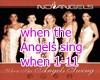 No Angels When the....