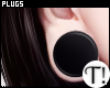 T! Black Plugs