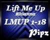 *P* (Rhi) Lift Me Up