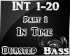 INT 1 In Time Dubstep