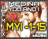 Medina-YOU AND I  Remix