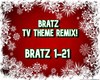 Bratz Tv Theme Remix!