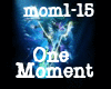 One Moment The Prophet